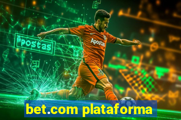 bet.com plataforma