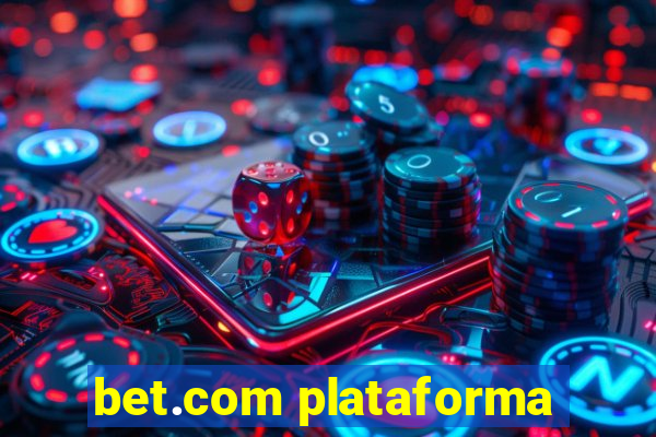 bet.com plataforma