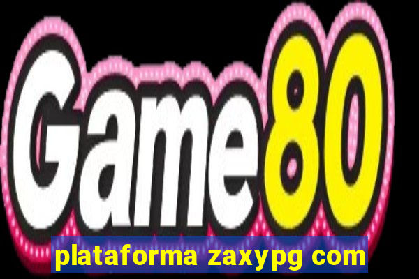 plataforma zaxypg com