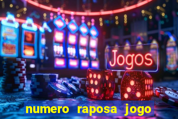 numero raposa jogo do bicho