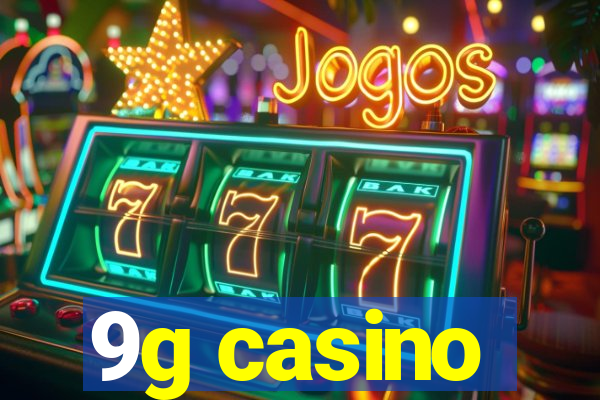 9g casino