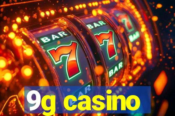 9g casino