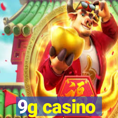 9g casino