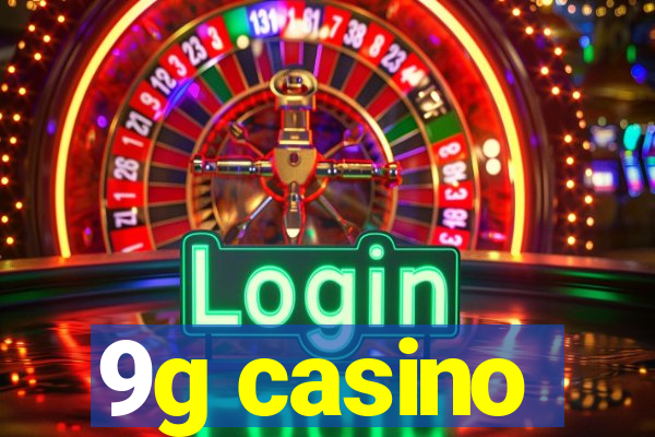 9g casino