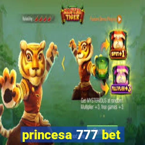 princesa 777 bet