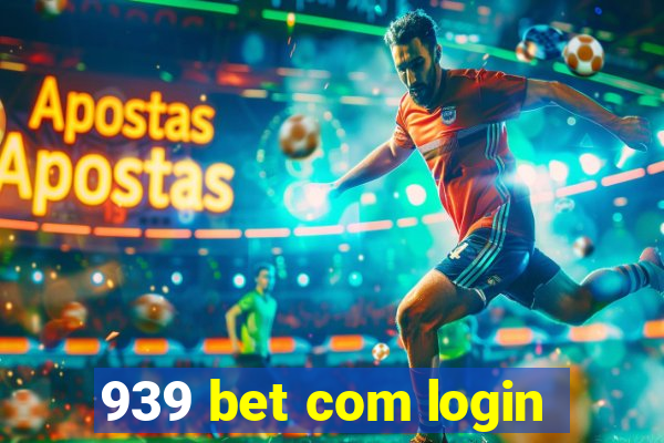 939 bet com login