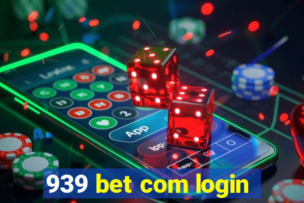 939 bet com login