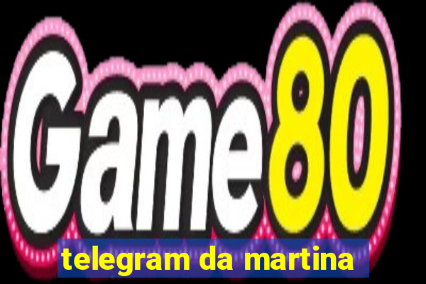 telegram da martina