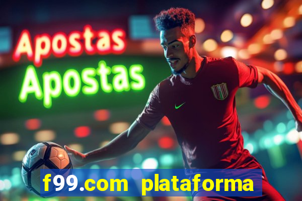 f99.com plataforma de jogos