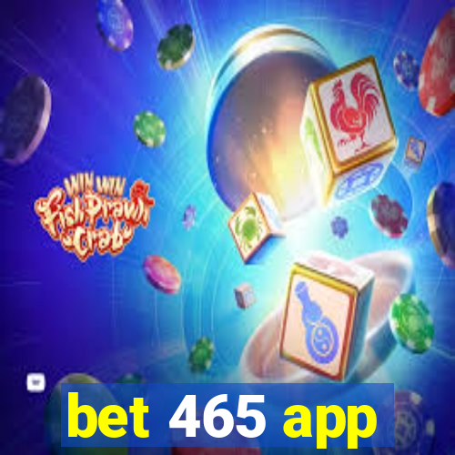 bet 465 app