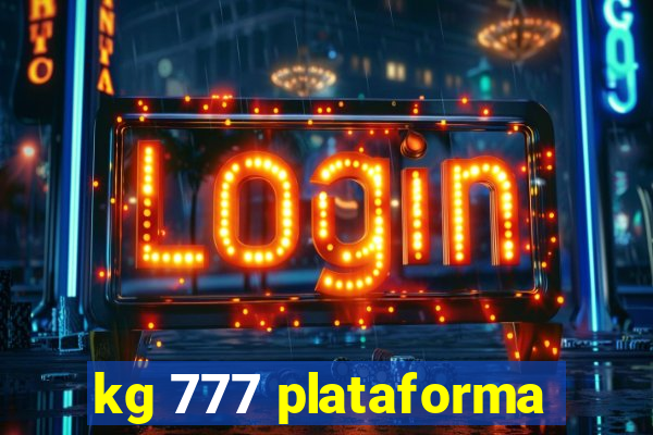 kg 777 plataforma