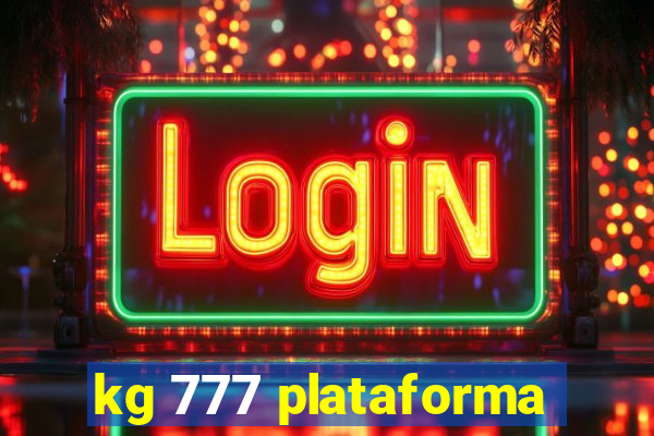 kg 777 plataforma