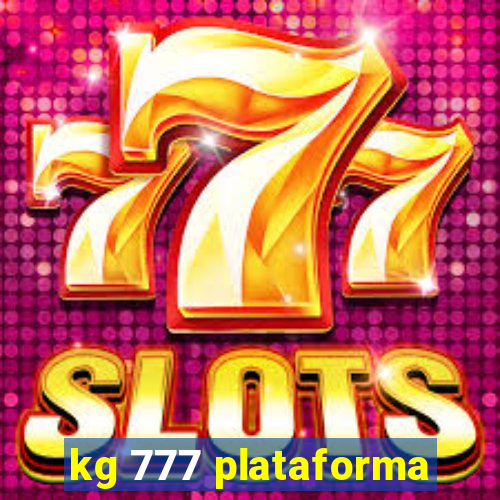 kg 777 plataforma