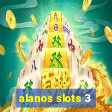 alanos slots 3