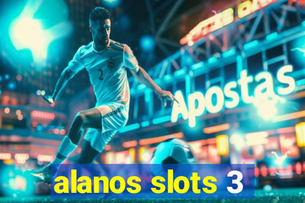 alanos slots 3