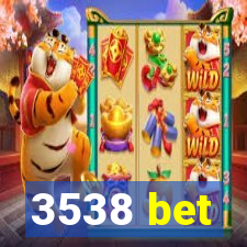 3538 bet