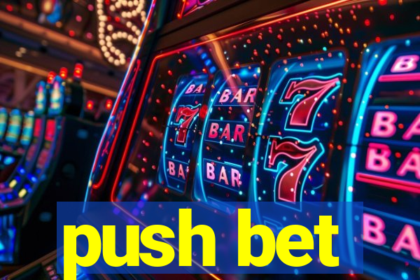 push bet