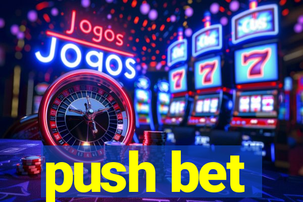 push bet