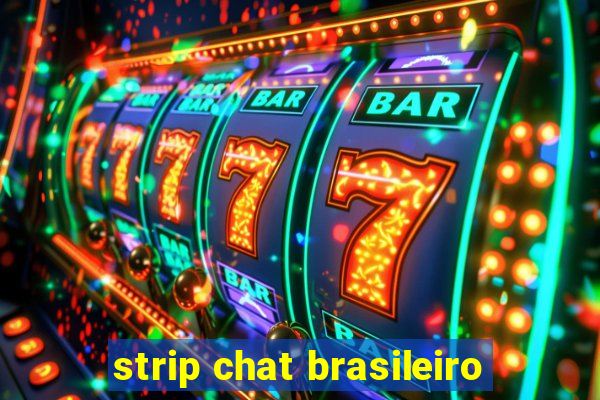 strip chat brasileiro