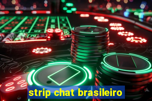 strip chat brasileiro