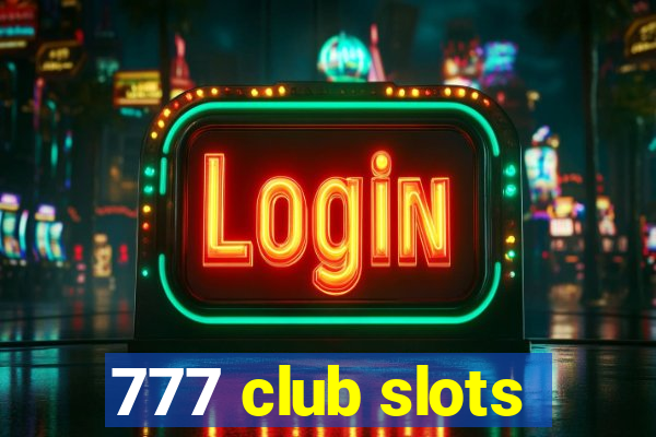 777 club slots