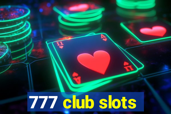 777 club slots