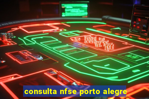 consulta nfse porto alegre