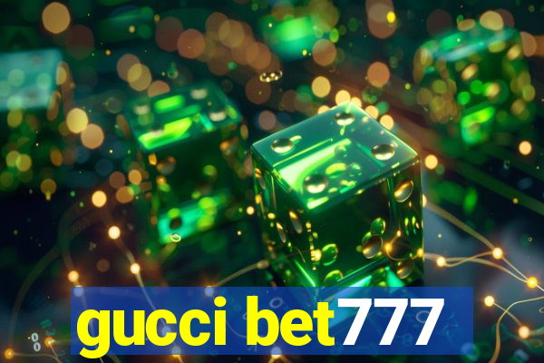 gucci bet777