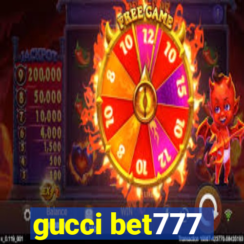 gucci bet777