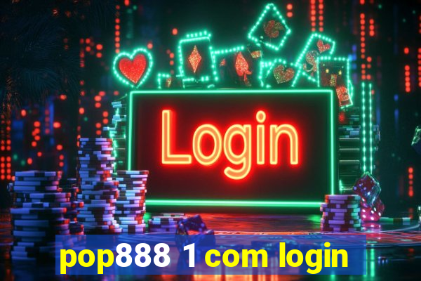 pop888 1 com login