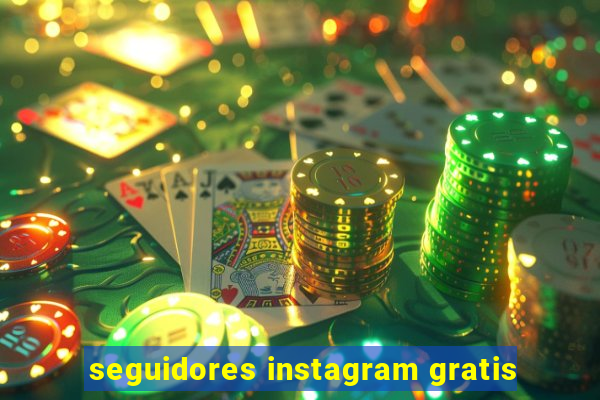 seguidores instagram gratis