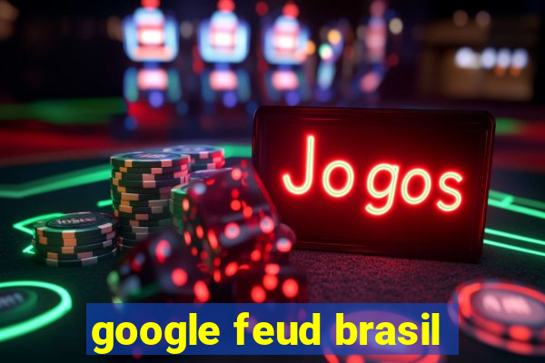 google feud brasil