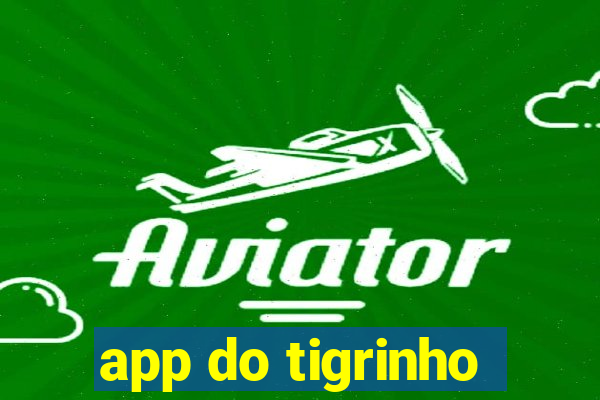 app do tigrinho