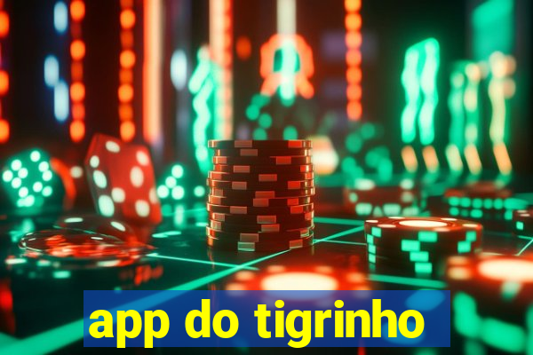 app do tigrinho