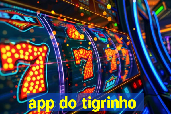 app do tigrinho