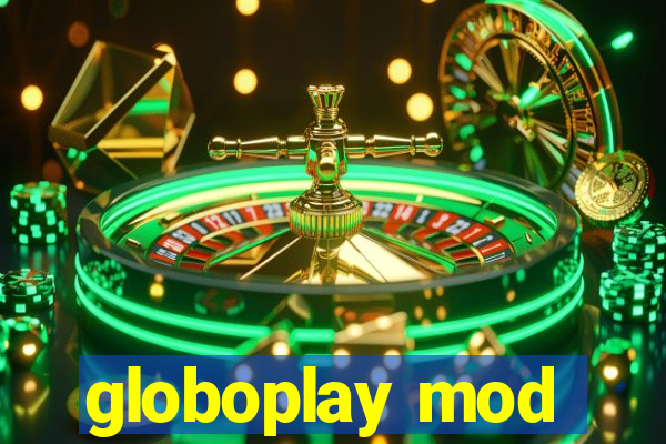 globoplay mod