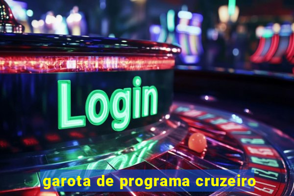 garota de programa cruzeiro