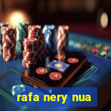 rafa nery nua