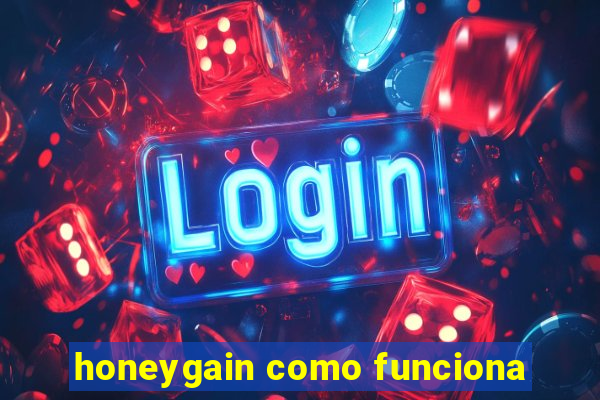 honeygain como funciona