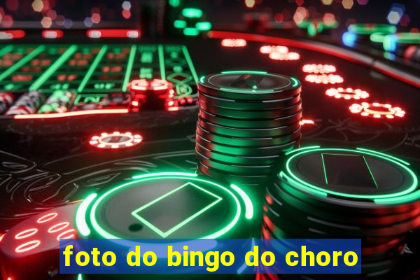 foto do bingo do choro