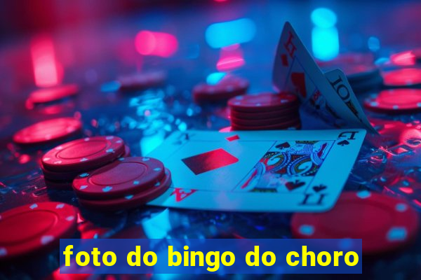 foto do bingo do choro