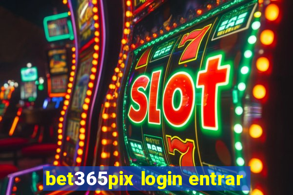 bet365pix login entrar