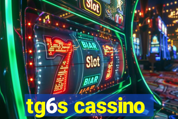 tg6s cassino