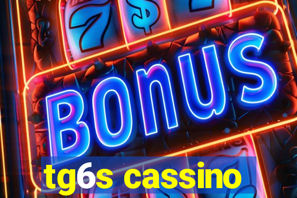 tg6s cassino