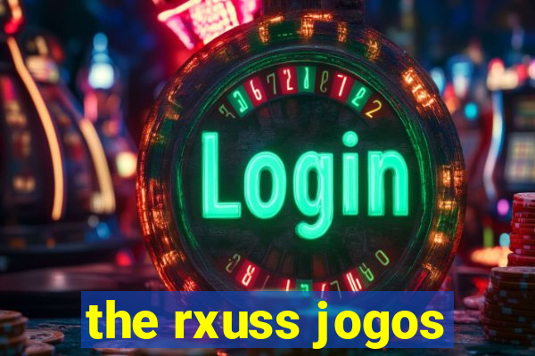 the rxuss jogos