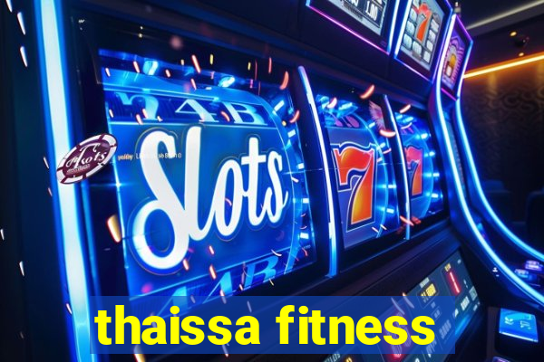 thaissa fitness