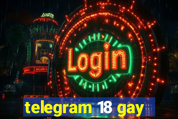 telegram 18 gay