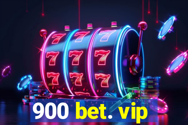 900 bet. vip