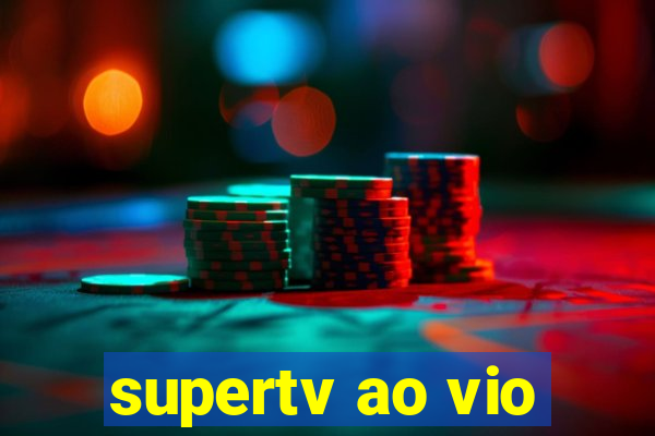 supertv ao vio