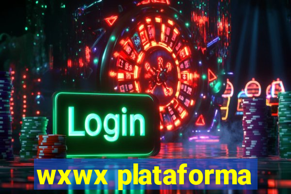 wxwx plataforma